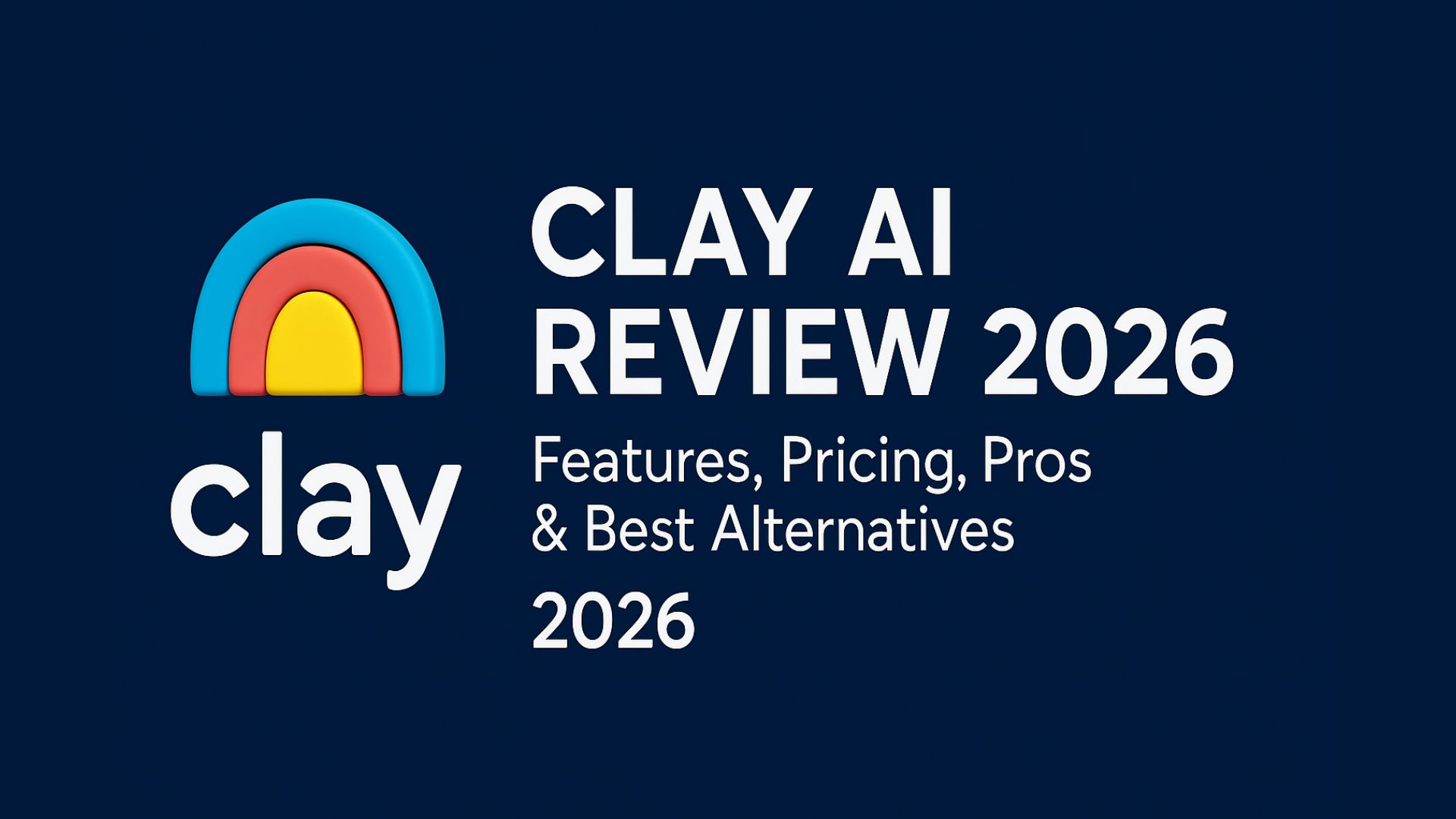 Clay AI Review 2026: Is Clay Worth It for B2B Sales Teams in the US?